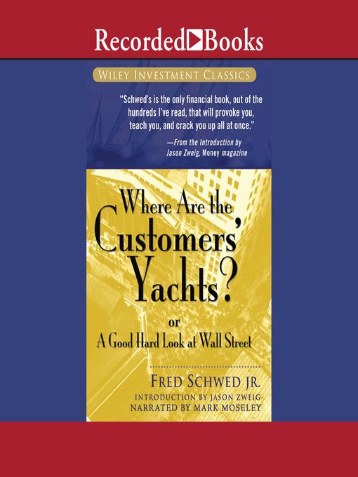 Title details for Where Are the Customers' Yachts? by Fred Schwed Jr. - Wait list